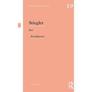 Capener, David Stiegler for Architects (Thinkers for Architects) Capener, David Stiegler for Architects (Thinkers for Architects)