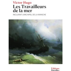 Hugo Boss Les Travailleurs de la mer: Édition annotée incluant une dédicace, une préface et le texte L'Archipel de la Manche Hugo Boss Les Travailleurs de la mer: Édition annotée incluant une dédicace, une préface et le texte L'Archipel de la Manche