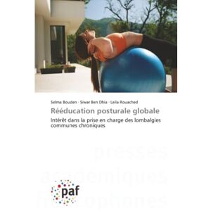 Bouden, Selma Rééducation posturale globale: Intérêt dans la prise en charge des lombalgies communes chroniques Bouden, Selma Rééducation posturale globale: Intérêt dans la prise en charge des lombalgies communes chroniques