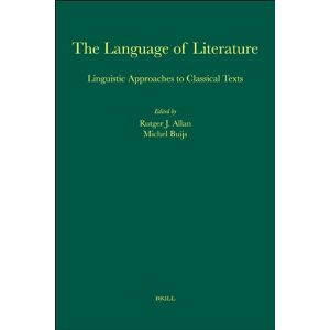 The Language of Literature: Linguistic Approaches to Classical Texts (Amsterdam Studies in Classical Philology): 13 The Language of Literature: Linguistic Approaches to Classical Texts (Amsterdam Studies in Classical Philology): 13
