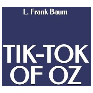 Baumatic Tik-Tok of Oz Baumatic Tik-Tok of Oz