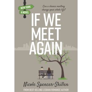 Spencer-Skillen, Nicole If We Meet Again: Book One (If We Meet Again Trilogy) Spencer-Skillen, Nicole If We Meet Again: Book One (If We Meet Again Trilogy)