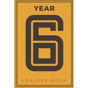 Press, Sylvie Vidales Year 6 Leavers Book: Hardcover & Hardback School Leavers Book To Cherish & Record Memories For End Of School Press, Sylvie Vidales Year 6 Leavers Book: Hardcover & Hardback School Leavers Book To Cherish & Record Memories For End Of School