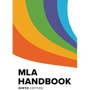 The Modern Language Association of America (author) MLA Handbook The Modern Language Association of America (author) MLA Handbook