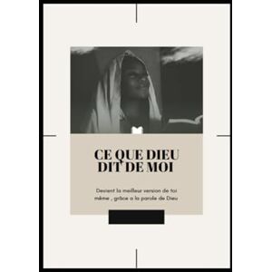 Dessalines Exaus, Dorice Amania ce que Dieu dit de moi Deviens la meilleur version de toi même en christ Dessalines Exaus, Dorice Amania ce que Dieu dit de moi Deviens la meilleur version de toi même en christ