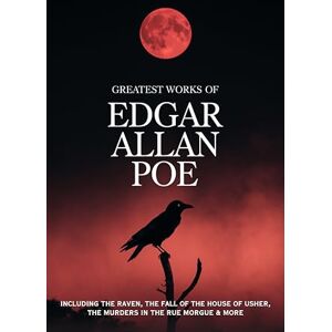 Poe, Edgar Allan Greatest Works of Edgar Allan Poe: Including The Raven, The Fall of the House of Usher, The Murders in the Rue Morgue and more (Grapevine Edition) Poe, Edgar Allan Greatest Works of Edgar Allan Poe: Including The Raven, The Fall of the House of Usher, The Murders in the Rue Morgue and more (Grapevine Edition)