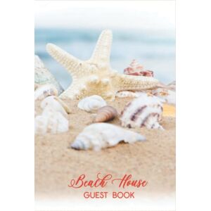 Pzezz, S. L. Beach House Guest Book: Vacation Holiday Home Guest Book, Visitors Book Pzezz, S. L. Beach House Guest Book: Vacation Holiday Home Guest Book, Visitors Book