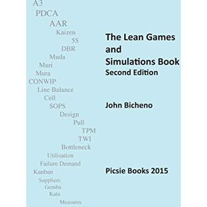 John Bicheno The Lean Games and Simulations Book John Bicheno The Lean Games and Simulations Book