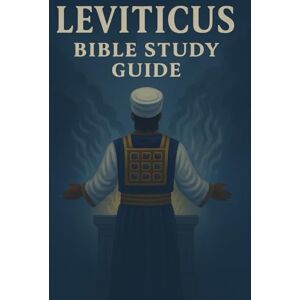 Nicolas, Dowens Leviticus Bible Study Guide: The Book of God’s Call to Holiness and Worship about worship, moral living, and sacred observances 6x9 inches, 21 pages for Families, Friends, and Leisure Time Nicolas, Dowens Leviticus Bible Study Guide: The Book of God’s Call to Holiness and Worship about worship, moral living, and sacred observances 6x9 inches, 21 pages for Families, Friends, and Leisure Time