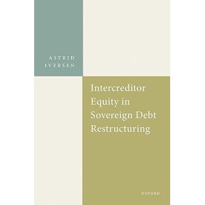 Iversen, Prof Astrid Intercreditor Equity in Sovereign Debt Restructuring Iversen, Prof Astrid Intercreditor Equity in Sovereign Debt Restructuring