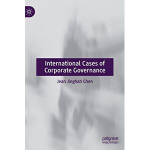 Chen, Jean Jinghan International Cases of Corporate Governance Chen, Jean Jinghan International Cases of Corporate Governance