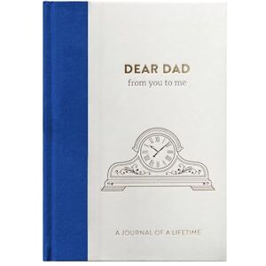 FROM YOU TO ME Dear Dad, : Memory Journal Capturing Your Father's Own Amazing Stories (Journals Of A Lifetime): Timeless Collection FROM YOU TO ME Dear Dad, : Memory Journal Capturing Your Father's Own Amazing Stories (Journals Of A Lifetime): Timeless Collection