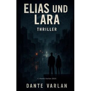 Varlan, Dante Schatten der Wahrheit: Jeder Schritt ist eine Falle Varlan, Dante Schatten der Wahrheit: Jeder Schritt ist eine Falle