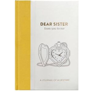 FROM YOU TO ME Dear Sister, : Memory Journal Capturing Your Sister's Own Amazing Stories (Journals Of A Lifetime): Timeless Collection FROM YOU TO ME Dear Sister, : Memory Journal Capturing Your Sister's Own Amazing Stories (Journals Of A Lifetime): Timeless Collection