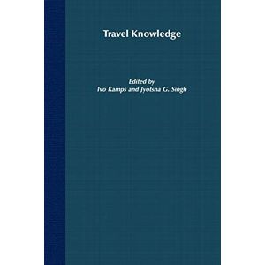 Kamps, I. Travel Knowledge: European "Discoveries" in the Early Modern Period Kamps, I. Travel Knowledge: European "Discoveries" in the Early Modern Period