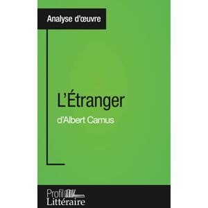 Pihard, Julie L'Étranger d'Albert Camus (Analyse approfondie): Approfondissez votre lecture de cette œuvre avec notre profil littéraire (résumé, fiche de lecture et ... et modernes avec Profil-Litteraire.fr Pihard, Julie L'Étranger d'Albert Camus (Analyse approfondie): Approfondissez votre lecture de cette œuvre avec notre profil littéraire (résumé, fiche de lecture et ... et modernes avec Profil-Litteraire.fr
