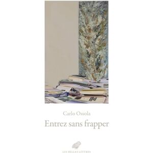 Ossola, Carlo Entrez Sans Frapper: A l'abri des livres Ossola, Carlo Entrez Sans Frapper: A l'abri des livres