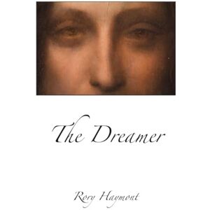 Haymont, Rory The Dreamer Haymont, Rory The Dreamer
