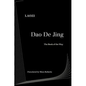 Laozi Dao De Jing: The Book of the Way (World Literature in Translation) Laozi Dao De Jing: The Book of the Way (World Literature in Translation)