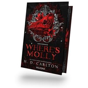 Carlton, H. D. Where's Molly: DARK ROMANCE Ein Spin-Off des Katz-und-Maus-Duetts Carlton, H. D. Where's Molly: DARK ROMANCE Ein Spin-Off des Katz-und-Maus-Duetts