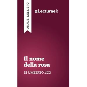 Rossi, Tommaso Il nome della rosa Umberto Eco (analisi del libro) Rossi, Tommaso Il nome della rosa Umberto Eco (analisi del libro)