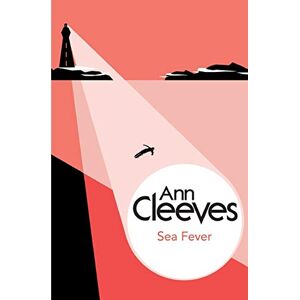 Cleeves, Ann Sea Fever (George and Molly Palmer-Jones, 6) Cleeves, Ann Sea Fever (George and Molly Palmer-Jones, 6)