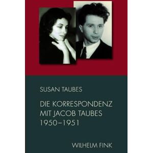Taubes, Susan Die Korrespondenz mit Jacob Taubes 1950-1951 Taubes, Susan Die Korrespondenz mit Jacob Taubes 1950-1951