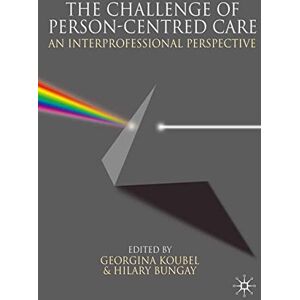 The Challenge of Person-centred Care: An Interprofessional Perspective The Challenge of Person-centred Care: An Interprofessional Perspective