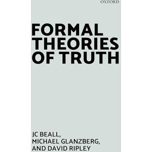 Beall, Jc Formal Theories of Truth Beall, Jc Formal Theories of Truth