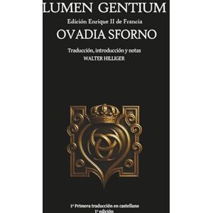 Sforno, Ovadia Lumen Gentium: Edición Enrique II de Francia: 6 (Veritas È Terra Orietur) Sforno, Ovadia Lumen Gentium: Edición Enrique II de Francia: 6 (Veritas È Terra Orietur)
