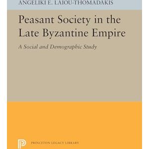 Laiou–thomadaki, Angeliki E. Peasant Society in the Late Byzantine Empire – A Social and Demographic Study: 5480 (Princeton Legacy Library) Laiou–thomadaki, Angeliki E. Peasant Society in the Late Byzantine Empire – A Social and Demographic Study: 5480 (Princeton Legacy Library)