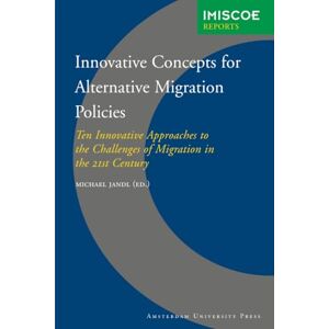 Jandl, Michael Innovative Concepts for Alternative Migration Policies: Ten Innovative Approaches to the Challenges of Migration in the 21st Century (IMISCOE Reports) Jandl, Michael Innovative Concepts for Alternative Migration Policies: Ten Innovative Approaches to the Challenges of Migration in the 21st Century (IMISCOE Reports)
