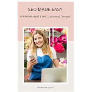 Osman, Vedia SEO Made Easy: For Marketeers and Small Business Owners Osman, Vedia SEO Made Easy: For Marketeers and Small Business Owners