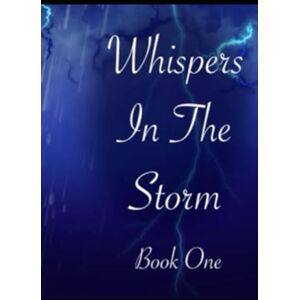 Gibson Whispers in the Storm: Book One (Shadows of Light) Gibson Whispers in the Storm: Book One (Shadows of Light)