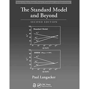 Langacker, Paul The Standard Model and Beyond (Series in High Energy Physics, Cosmology and Gravitation) Langacker, Paul The Standard Model and Beyond (Series in High Energy Physics, Cosmology and Gravitation)