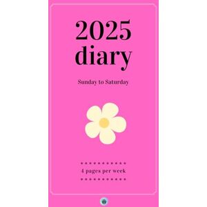 Bailey, Morgen 2025 Diary ~ Sunday to Saturday (floral): Sunday to Saturday diary – 4 pages per week ~ 256 pages ~ A5 size Bailey, Morgen 2025 Diary ~ Sunday to Saturday (floral): Sunday to Saturday diary – 4 pages per week ~ 256 pages ~ A5 size