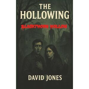 Jones, David The Hollowing: “They came for peace. It came for them. Some places don’t forget. Some stories don’t let go. In Blackthorn Hollow, stories are written in you.” Jones, David The Hollowing: “They came for peace. It came for them. Some places don’t forget. Some stories don’t let go. In Blackthorn Hollow, stories are written in you.”