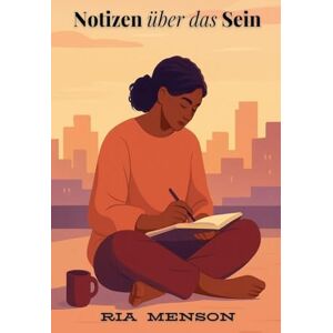 Menson, Ria Notizen über das Sein Menson, Ria Notizen über das Sein