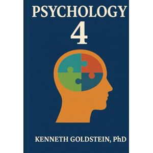Goldstein, Kenneth Psychology 4 (High School Psychology Course) Goldstein, Kenneth Psychology 4 (High School Psychology Course)