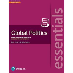 Murphy, Robert Pearson Baccalaureate Essentials: Global Politics print and ebook bundle: Industrial Ecology (Pearson International Baccalaureate Essentials) Murphy, Robert Pearson Baccalaureate Essentials: Global Politics print and ebook bundle: Industrial Ecology (Pearson International Baccalaureate Essentials)