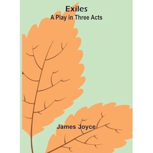Joyce, James Franz Liszt (Edition1): A Play In Three Acts Joyce, James Franz Liszt (Edition1): A Play In Three Acts