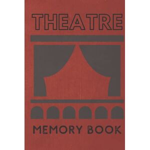 Design, LiTo Theatre Memory Book: Log Book to Track all your Theatre Trips. Record all your Theatre Reviews. Remember Principle Cast Members and your Companions. ... Musical Theatre Fan Gift. West End. Broadway. Design, LiTo Theatre Memory Book: Log Book to Track all your Theatre Trips. Record all your Theatre Reviews. Remember Principle Cast Members and your Companions. ... Musical Theatre Fan Gift. West End. Broadway.