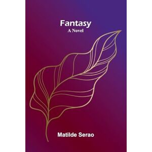 Serao, Matilde The Battles of the British Army Being a Popular Account of All the Principal Engagements During the Last Hundred Years (Edition1): A Novel Serao, Matilde The Battles of the British Army Being a Popular Account of All the Principal Engagements During the Last Hundred Years (Edition1): A Novel