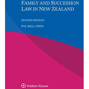 Kluwer Law International Family and Succession Law in New Zealand Kluwer Law International Family and Succession Law in New Zealand