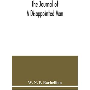 N P Barbellion, W The journal of a disappointed man N P Barbellion, W The journal of a disappointed man