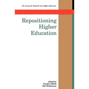 Repotationing Higher Education (Society for Research Into Higher Education) Repotationing Higher Education (Society for Research Into Higher Education)