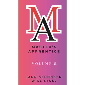 Schonken, Iann Master’s Apprentice: Volume 8 (Bible School In A Book) Schonken, Iann Master’s Apprentice: Volume 8 (Bible School In A Book)