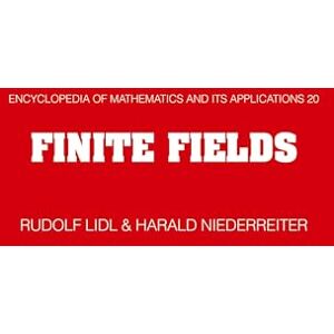 Lidl, Rudolf Finite Fields: 20 (Encyclopedia of Mathematics and its Applications, Series Number 20) Lidl, Rudolf Finite Fields: 20 (Encyclopedia of Mathematics and its Applications, Series Number 20)
