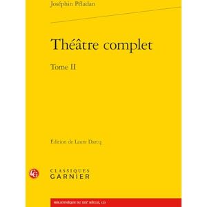 Péladan, Joséphin Théâtre complet (Tome II) Péladan, Joséphin Théâtre complet (Tome II)