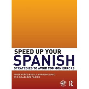 Muñoz-Basols, Javier Speed Up Your Spanish: Strategies to Avoid Common Errors Muñoz-Basols, Javier Speed Up Your Spanish: Strategies to Avoid Common Errors